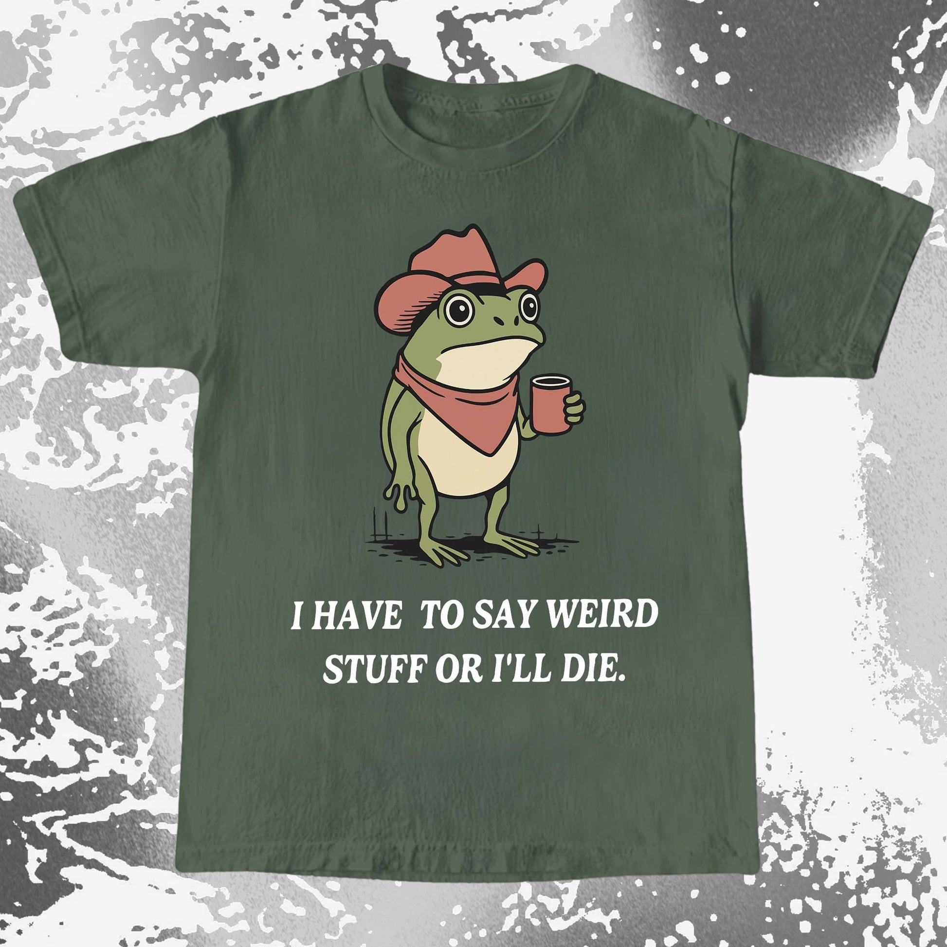 I Have To Say Weird Stuff Or I'll Die Frog Shirt (view 5)