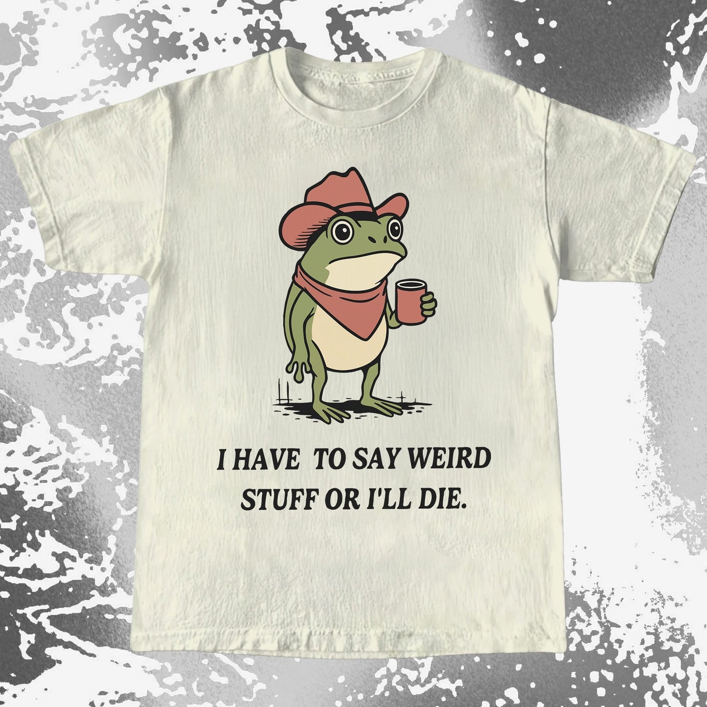 I Have To Say Weird Stuff Or I'll Die Frog Shirt (view 3)
