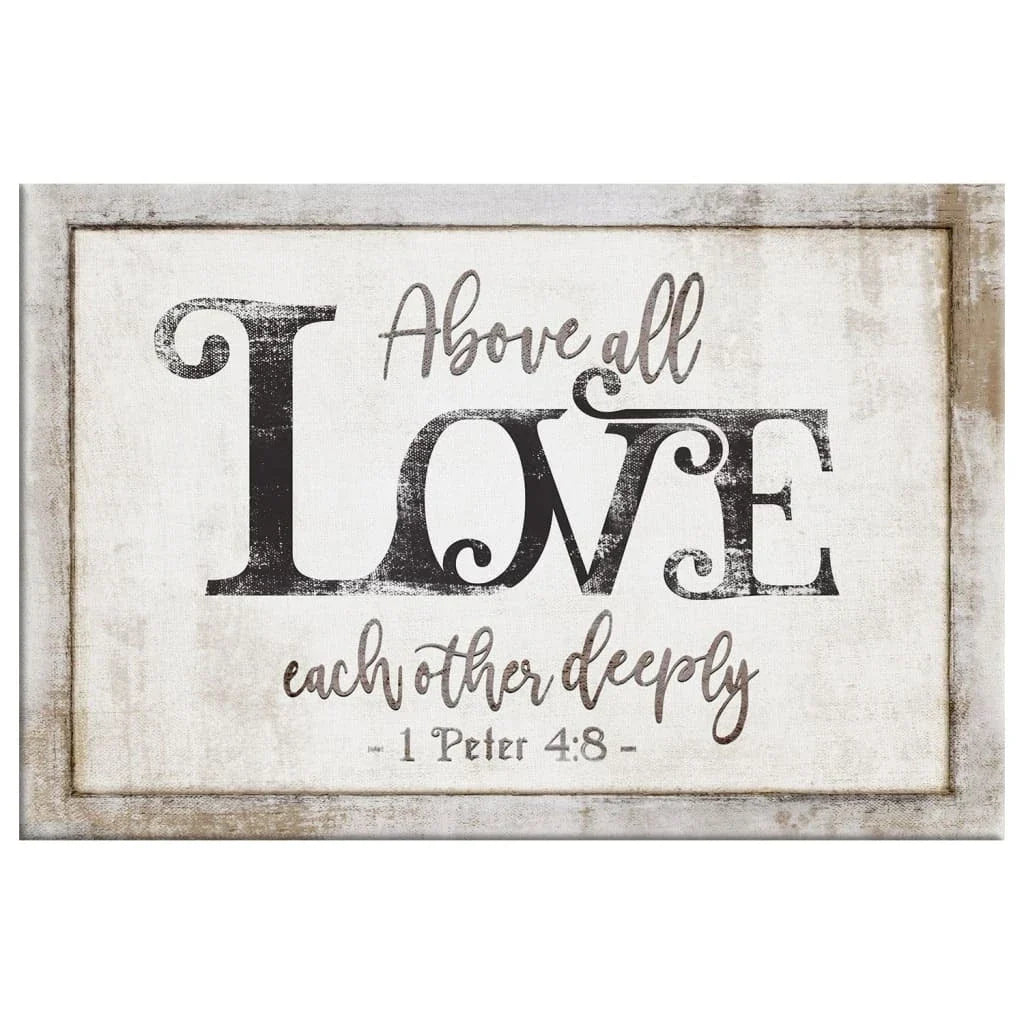 rustic farmhouse 1 peter 4 8 above all love each other deeply wall art canvas (Landscape) (view 3)