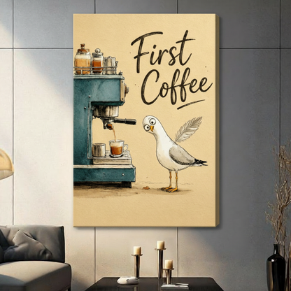 First Coffee Seagull Espresso Canvas Art Wall Art