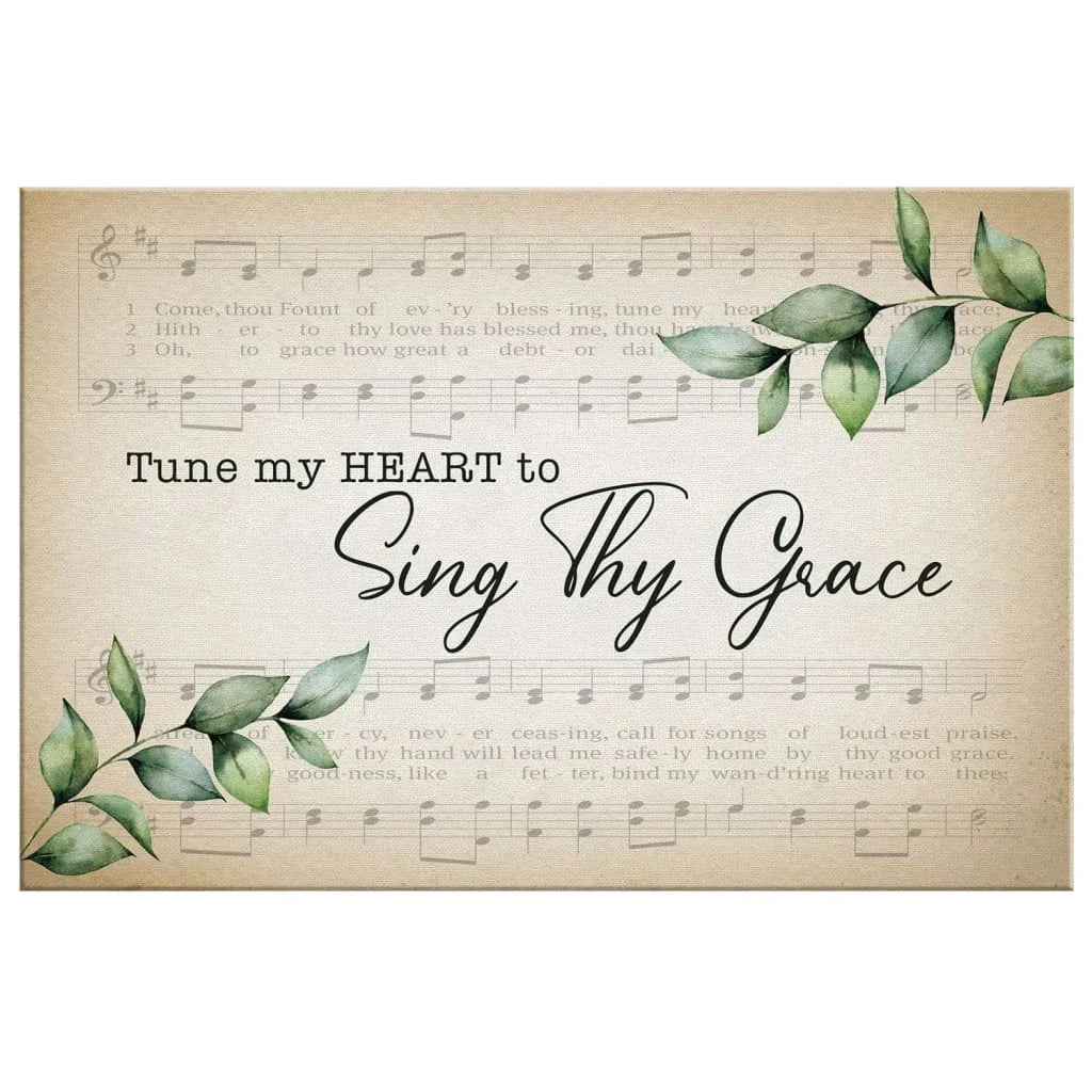 tune my heart to sing thy grace wall art canvas (Landscape) (view 4)