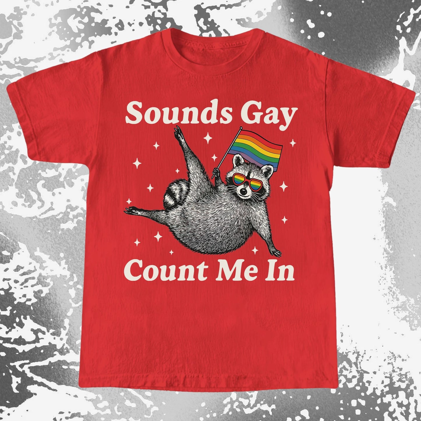 Raccoon Sounds Gay Count Me In, funny meme tee gift (view 7)
