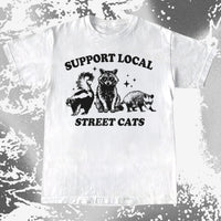 Support Local Street Cats Raccoon Skunk Opossum, funny meme tee gift