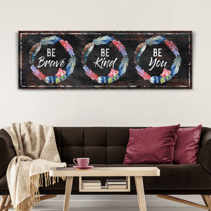 Be Brave Inspirational Sign