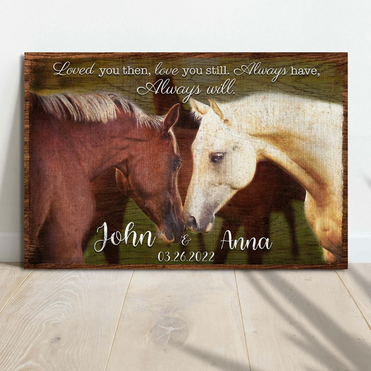 Loved You Then, Love You Still Horse Couple Sign II