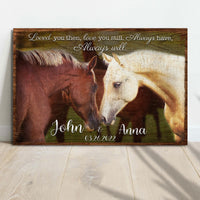 Loved You Then, Love You Still Horse Couple Sign II