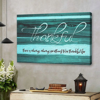 thankful wall art canvas there is always something to be thankful for canvas (Landscape) (view 4)