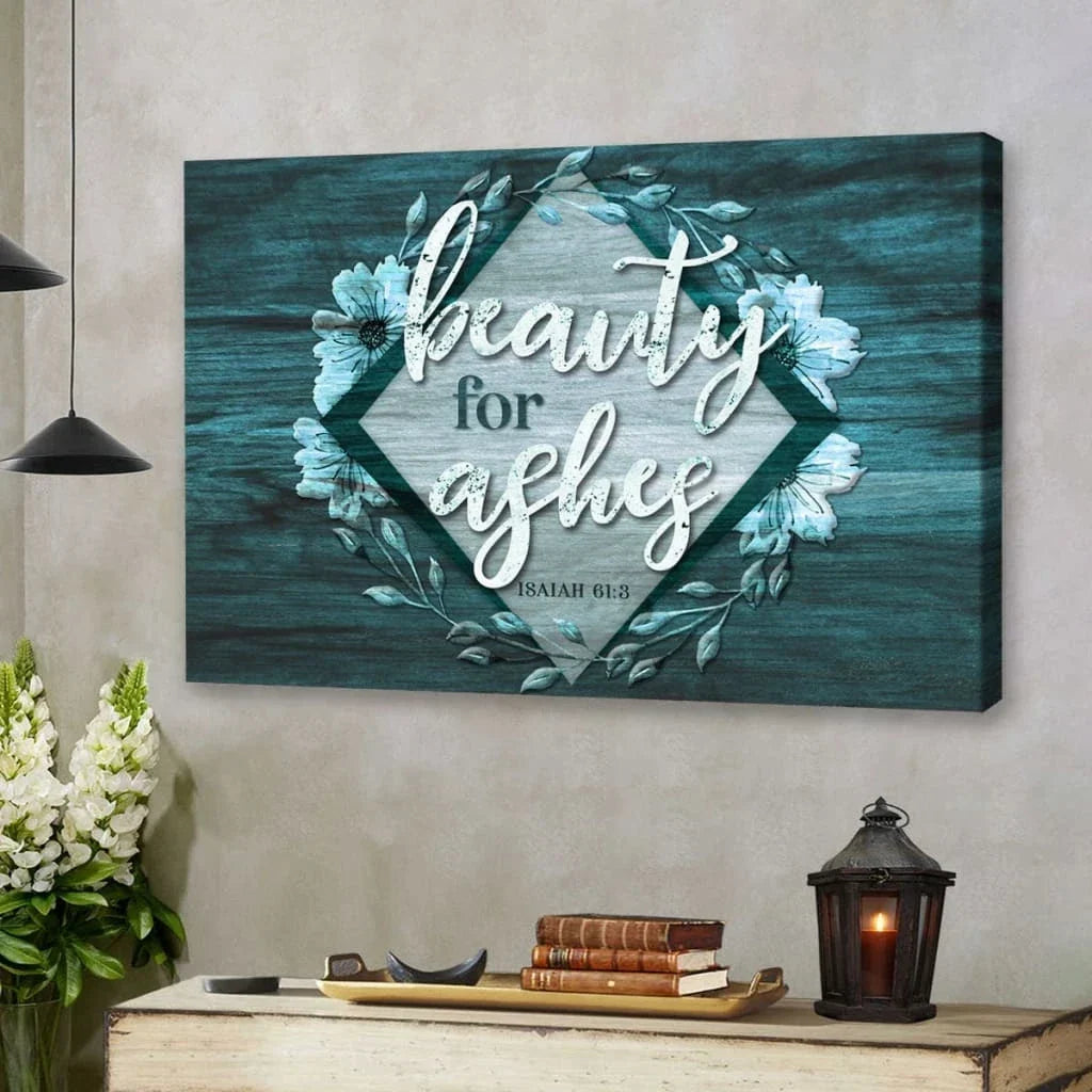 bible verse wall art isaiah 61 3 beauty for ashes wall art canvas print (Landscape) (view 6)