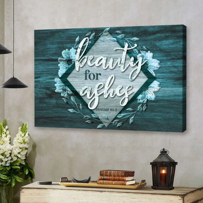 bible verse wall art isaiah 61 3 beauty for ashes wall art canvas print (Landscape) (view 6)