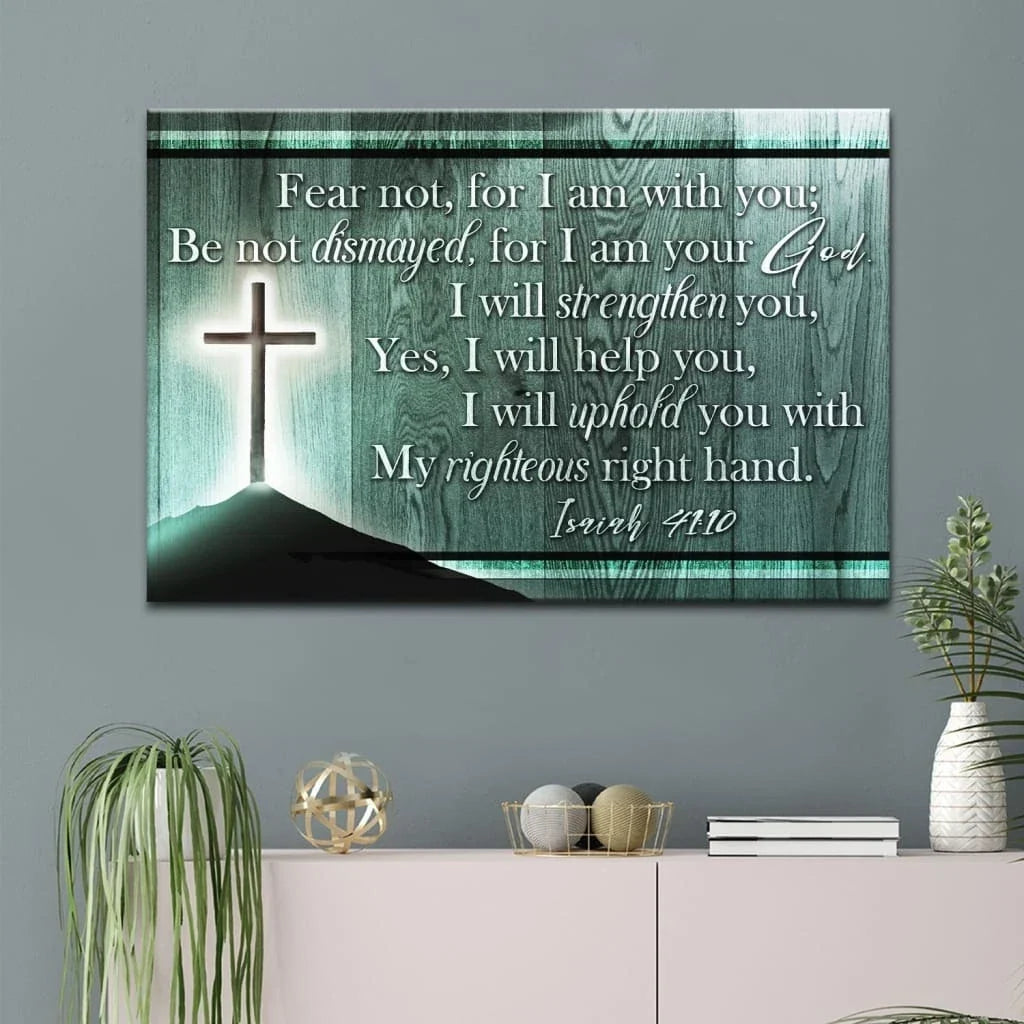 isaiah 41 10 wall art fear not for i am with you wall art canvas print (Landscape) (view 5)