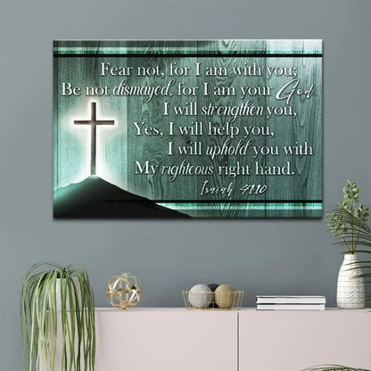 isaiah 41 10 wall art fear not for i am with you wall art canvas print (Landscape) (view 5)