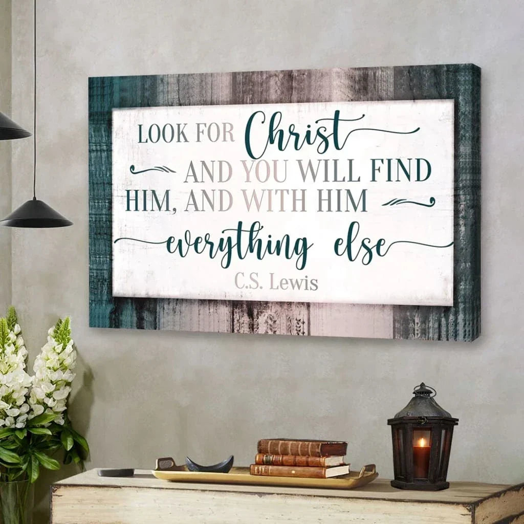 c s lewis wall art look for christ and you will find him canvas print (Landscape) (view 5)