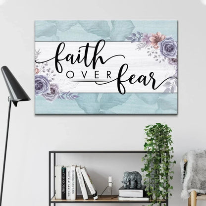 christian wall art faith over fear floral wall art canvas print (Landscape) (view 5)