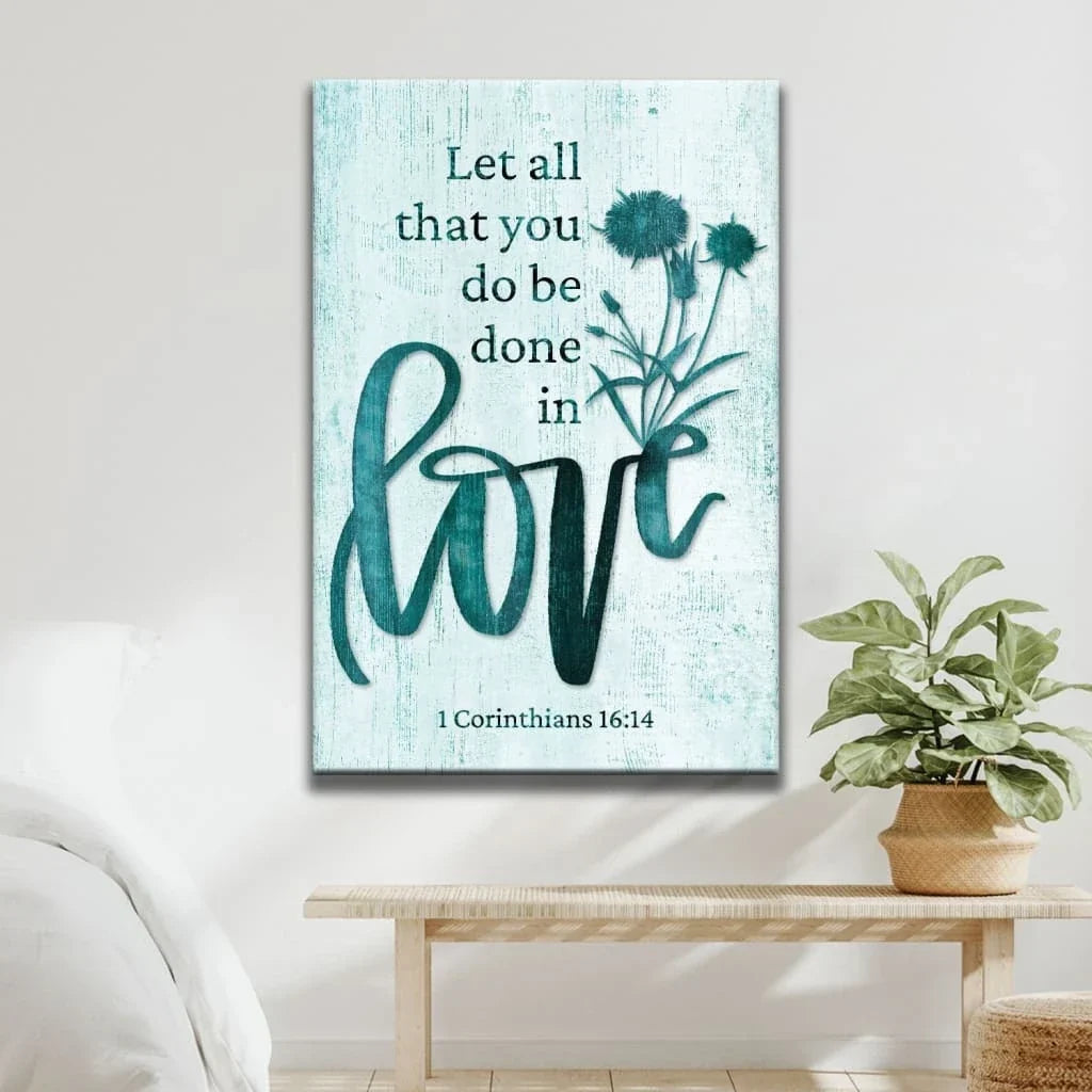 bible verse wall art let all that you do be done in love canvas with wildflowers (view 5)
