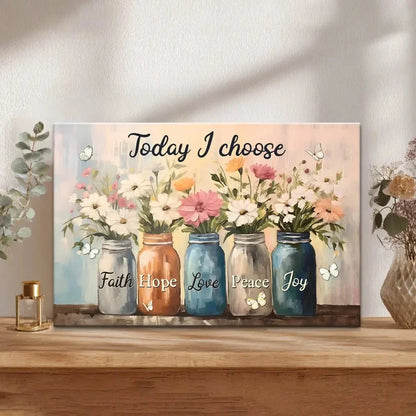 today i choose faith hope love peace joy mason jar flowers wall art canvas (Landscape) (view 3)