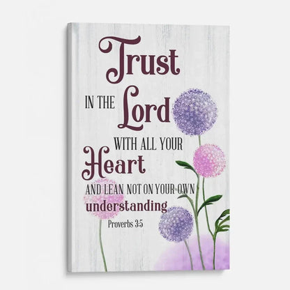 trust in the lord with all your heart dandelions flowers proverbs 3 5 wall art canvas (view 4)