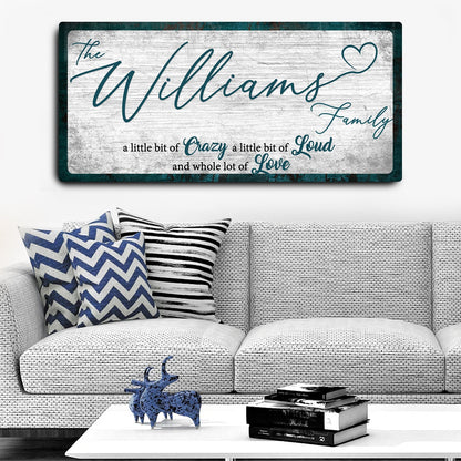 Crazy Lousd Lave Family Name Sign