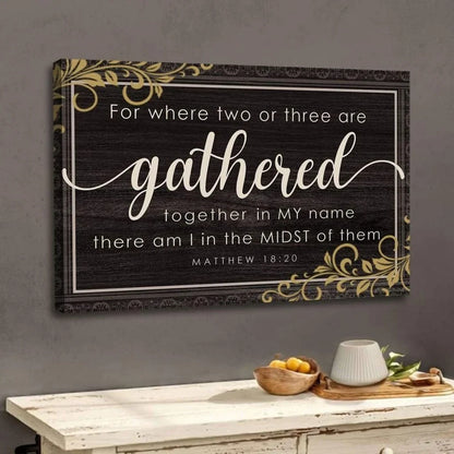 where two or three are gathered together in my name matthew 18 20 wall art canvas (Landscape) (view 4)