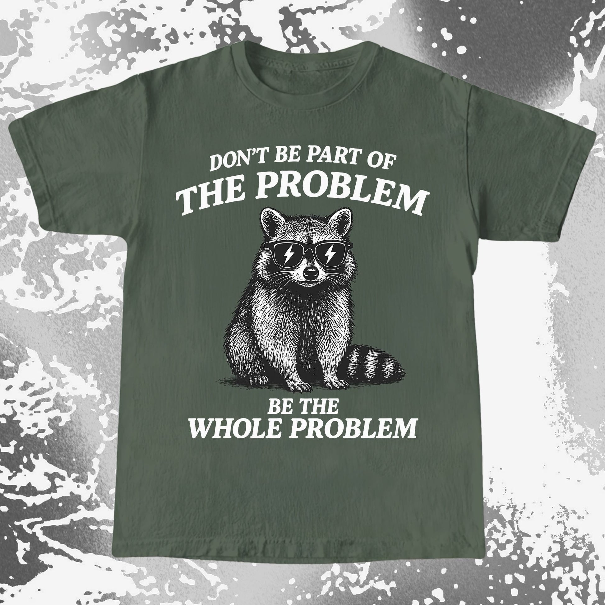 Be The Whole Problem Raccoon, funny meme tee gift (view 5)