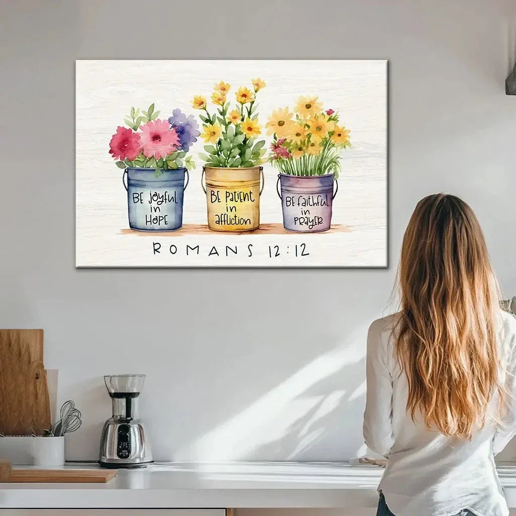be joyful in hope patient in affliction faithful in prayer flower pots wall art canvas (Landscape) (view 5)