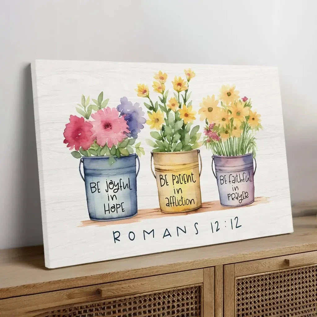 be joyful in hope patient in affliction faithful in prayer flower pots wall art canvas (Landscape) (view 6)