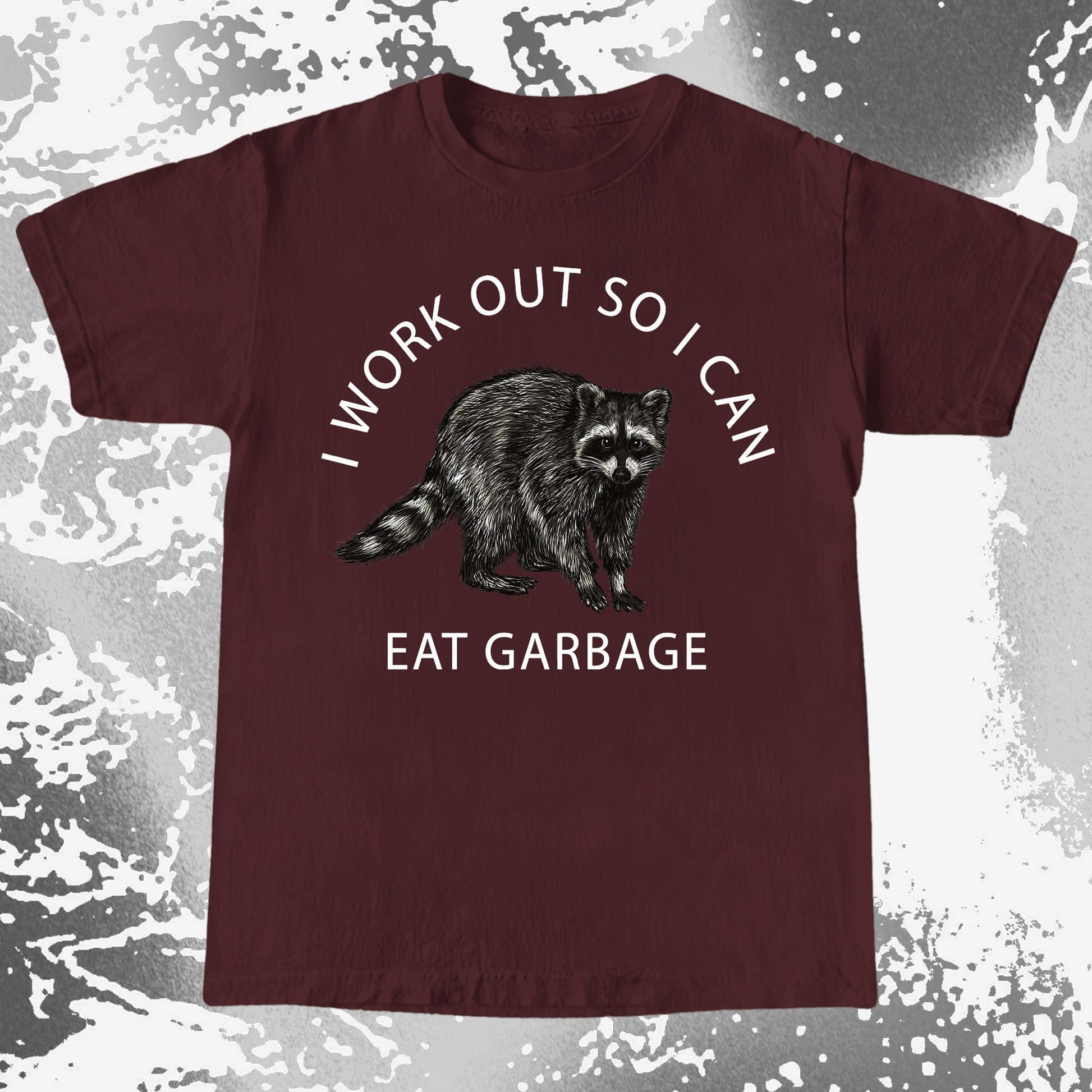 I Work Out So I Can Eat Garbage Raccoon Shirt, funny meme tee gift (view 7)