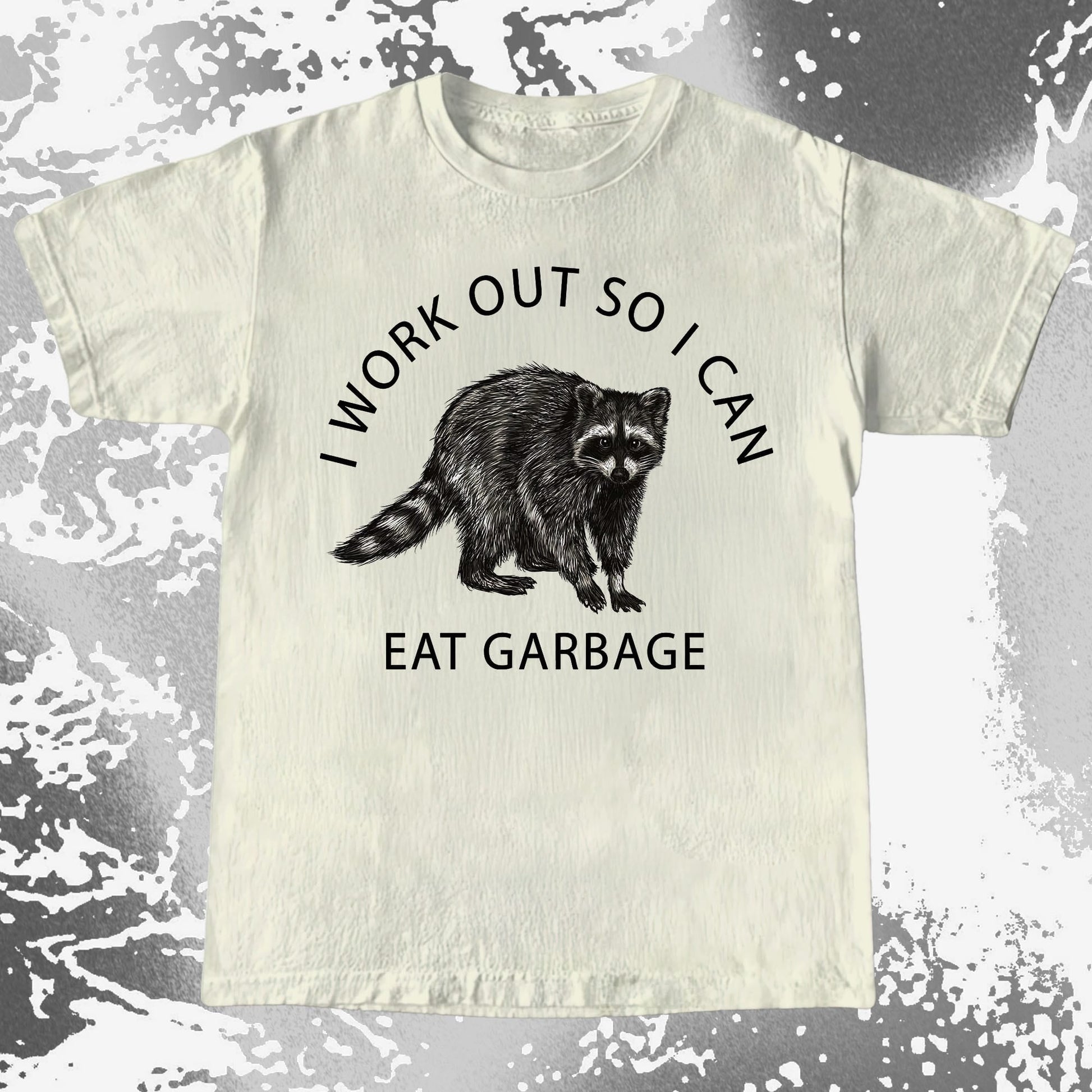 I Work Out So I Can Eat Garbage Raccoon Shirt, funny meme tee gift (view 3)