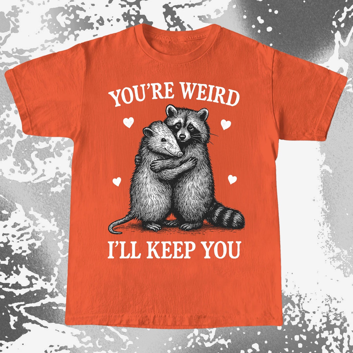 Raccoon Opossum You're Weird I'll Keep You, funny meme tee gift (view 8)