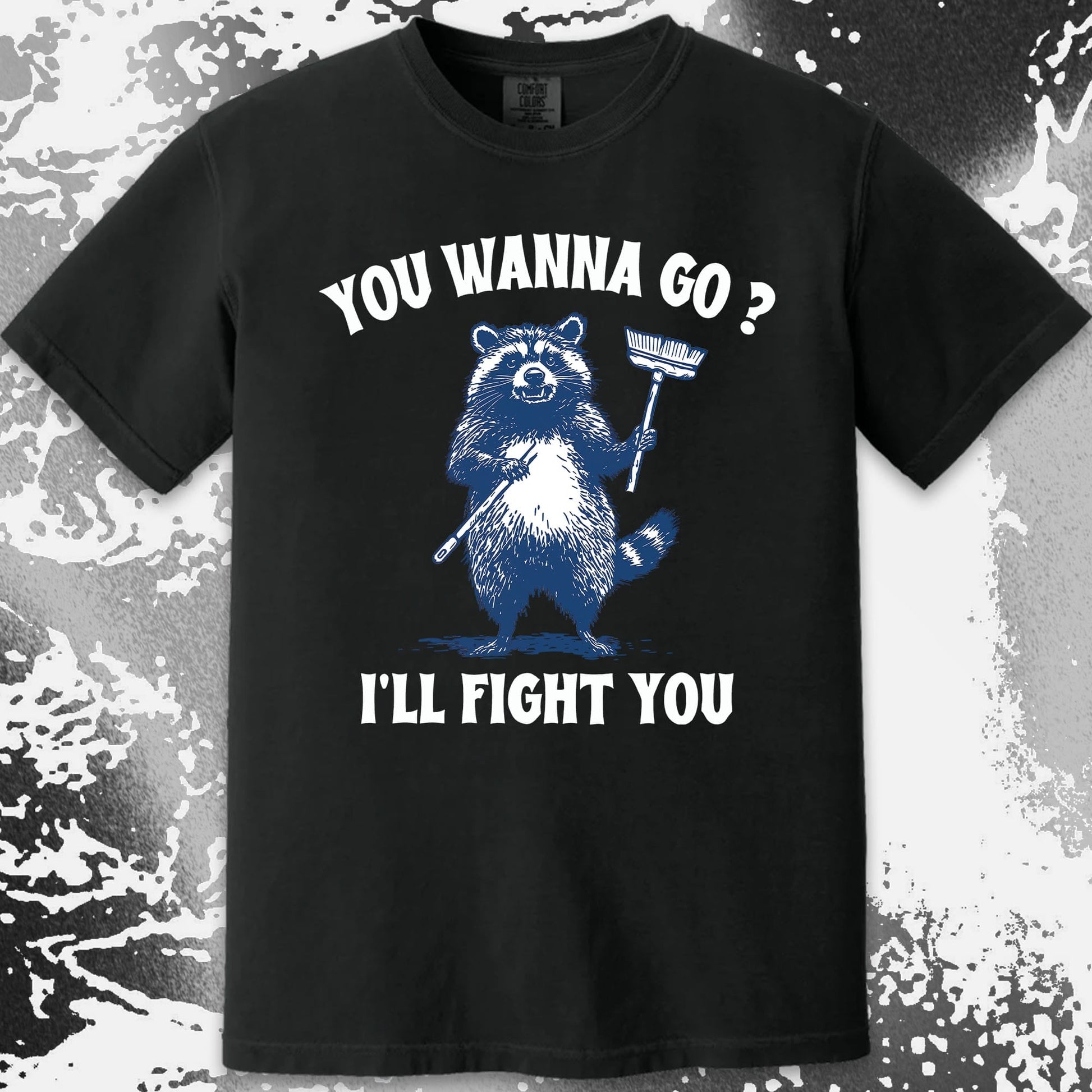 You Wanna Go? I'll Fight You Raccoon Shirt, funny meme tee gift (view 17)