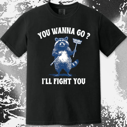 You Wanna Go? I'll Fight You Raccoon Shirt, funny meme tee gift (view 17)
