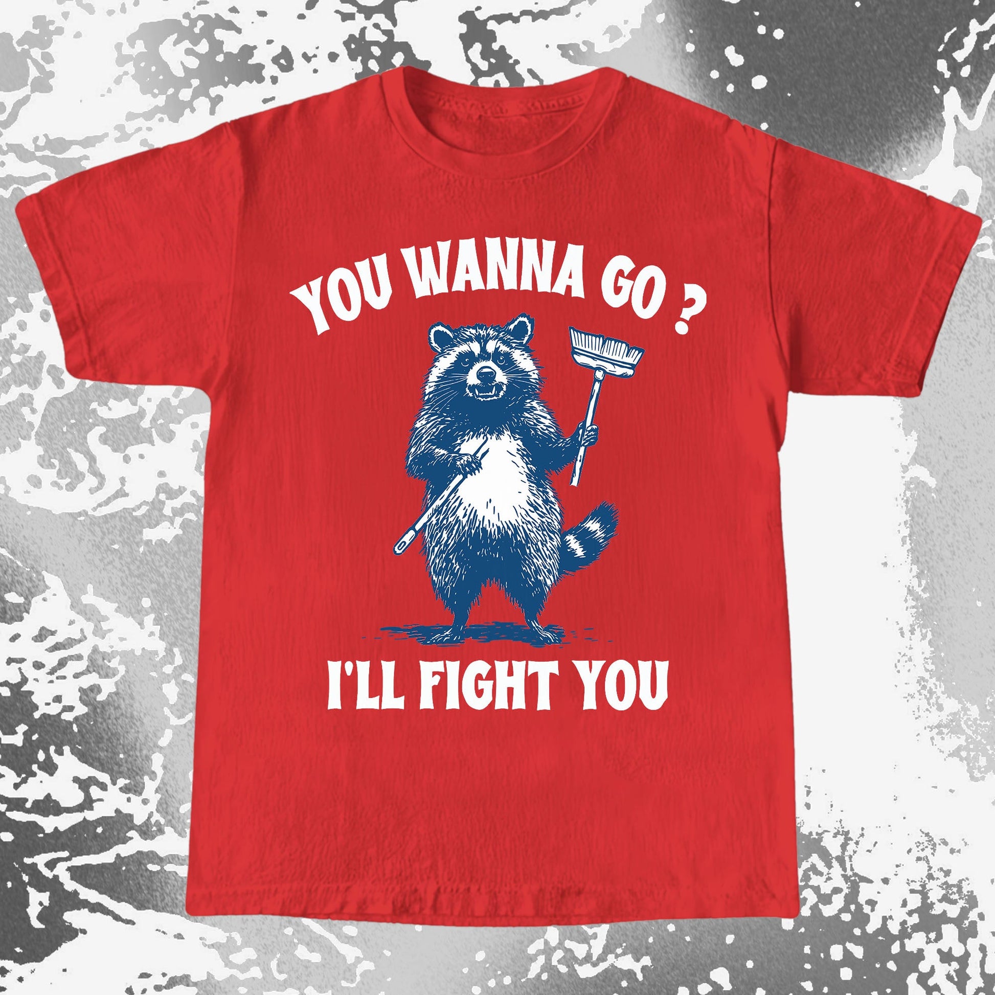 You Wanna Go? I'll Fight You Raccoon Shirt, funny meme tee gift (view 11)