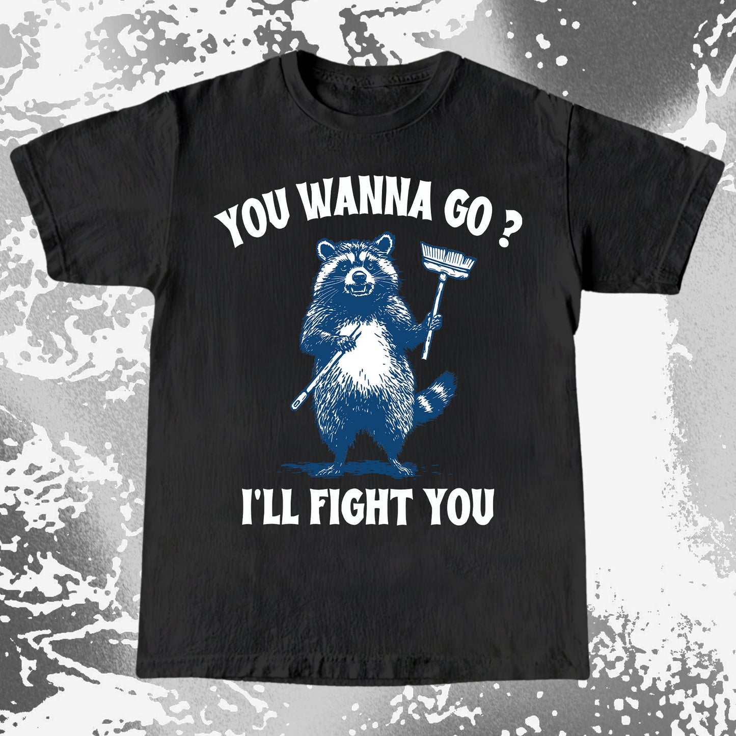 You Wanna Go? I'll Fight You Raccoon Shirt, funny meme tee gift (view 8)