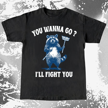 You Wanna Go? I'll Fight You Raccoon Shirt, funny meme tee gift (view 8)