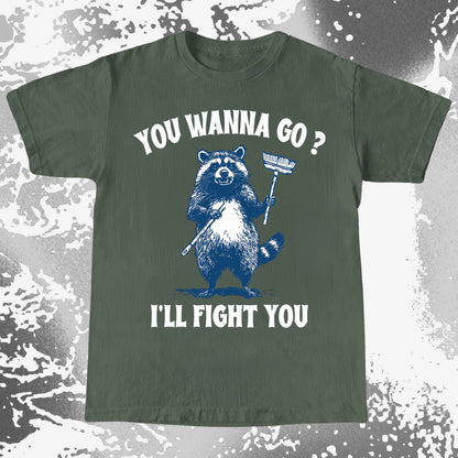 You Wanna Go? I'll Fight You Raccoon Shirt, funny meme tee gift (view 7)