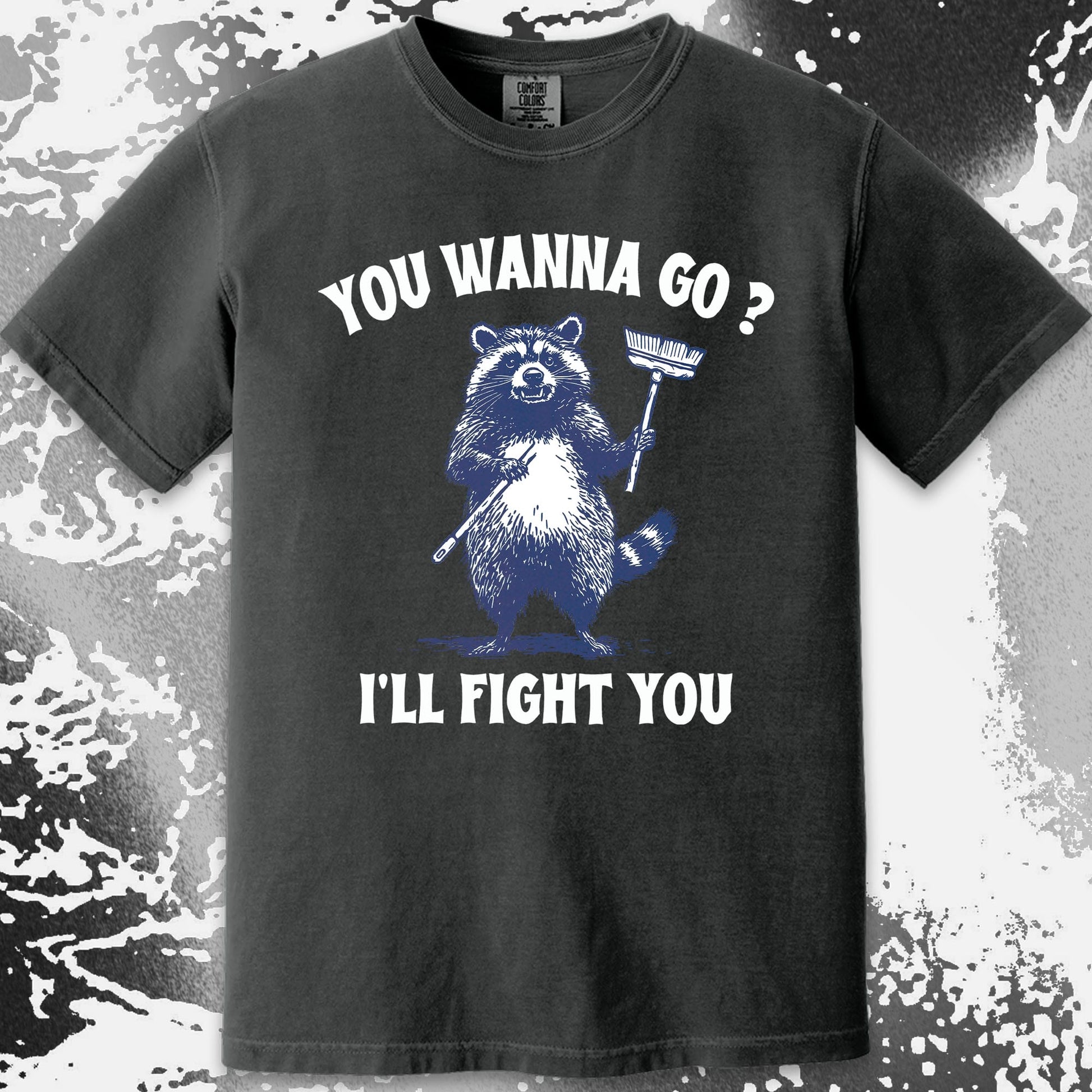 You Wanna Go? I'll Fight You Raccoon Shirt, funny meme tee gift (view 10)