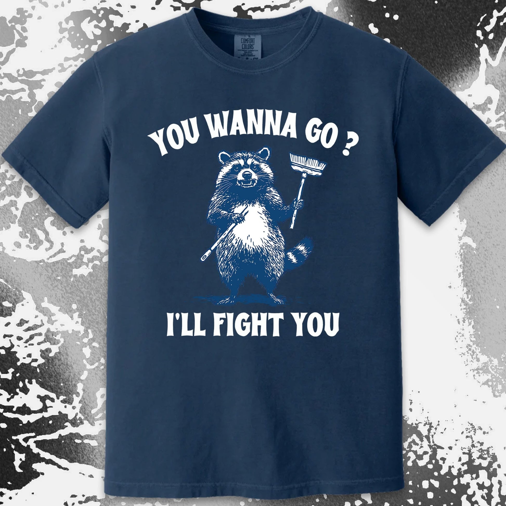 You Wanna Go? I'll Fight You Raccoon Shirt, funny meme tee gift (view 12)
