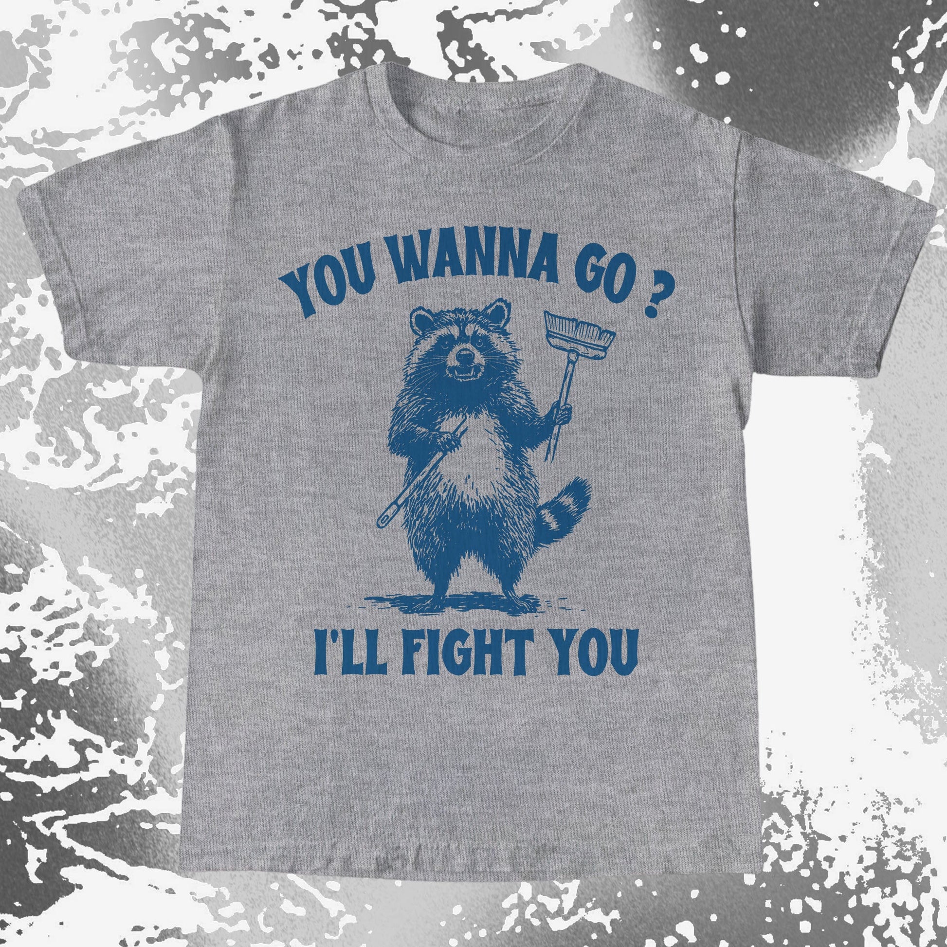 You Wanna Go? I'll Fight You Raccoon Shirt, funny meme tee gift (view 3)