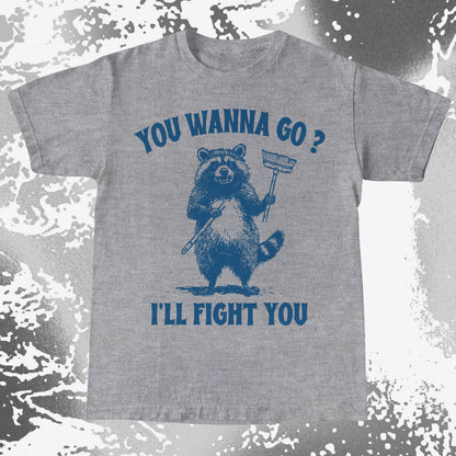 You Wanna Go? I'll Fight You Raccoon Shirt, funny meme tee gift (view 3)