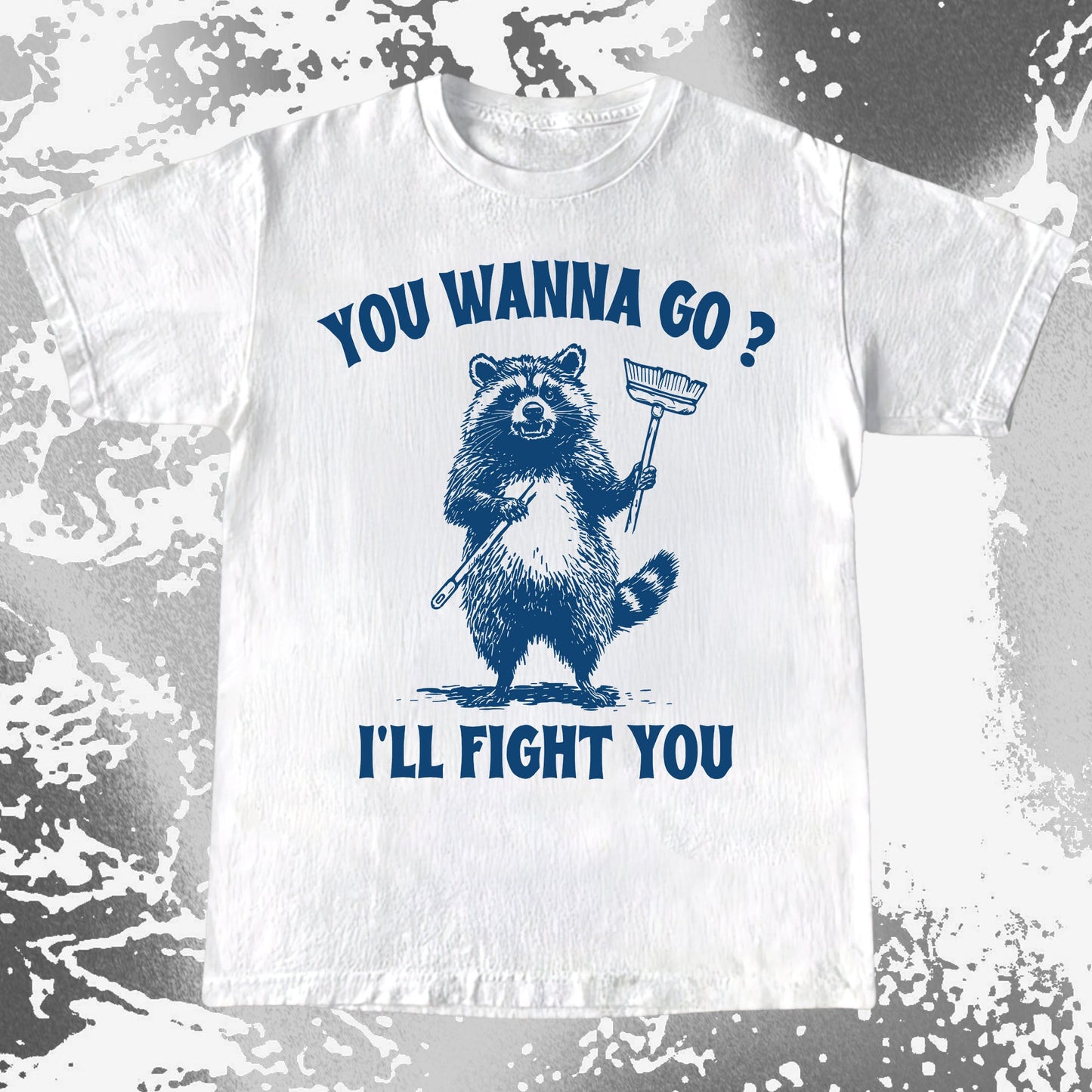 You Wanna Go? I'll Fight You Raccoon Shirt, funny meme tee gift (view 5)