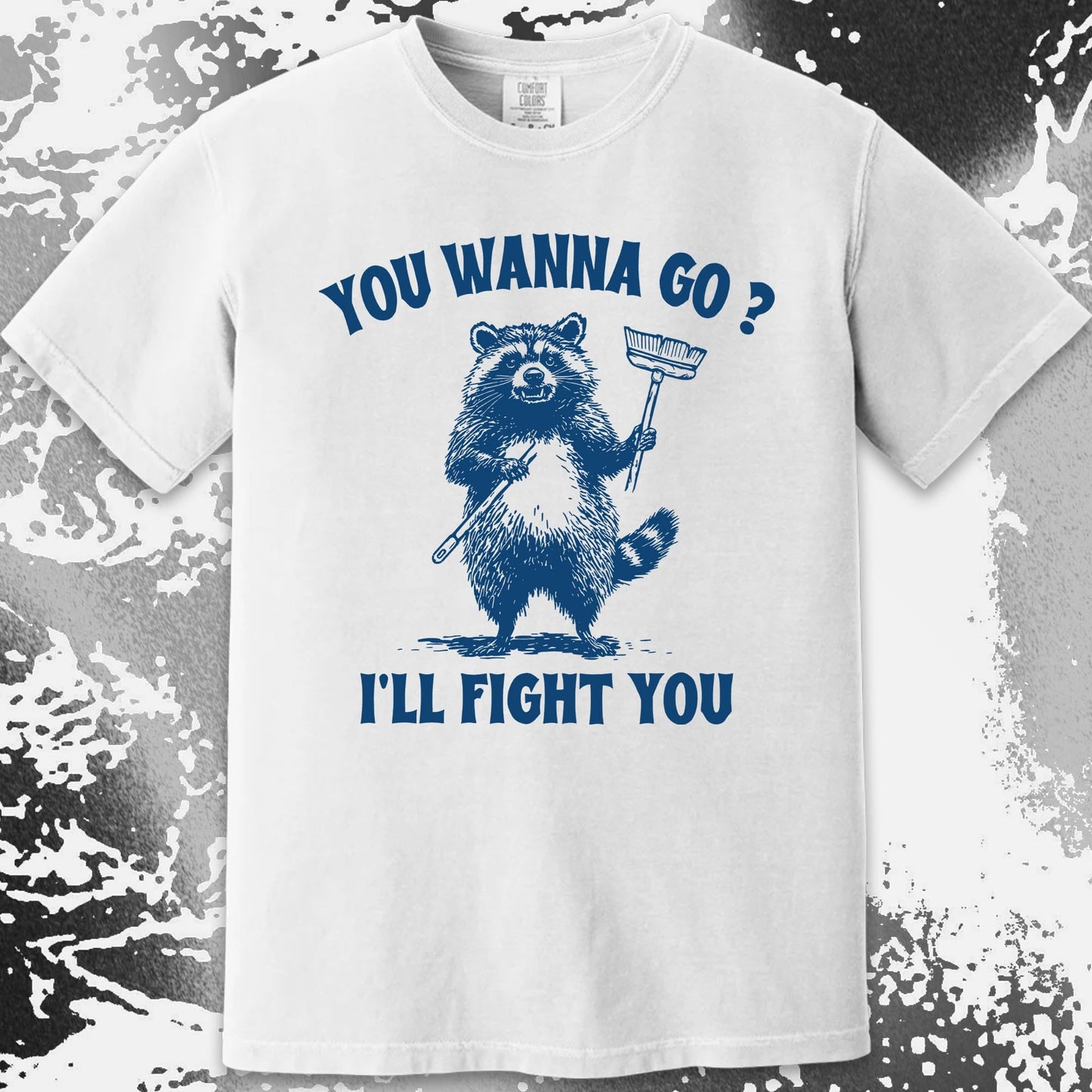 You Wanna Go? I'll Fight You Raccoon Shirt, funny meme tee gift (view 16)
