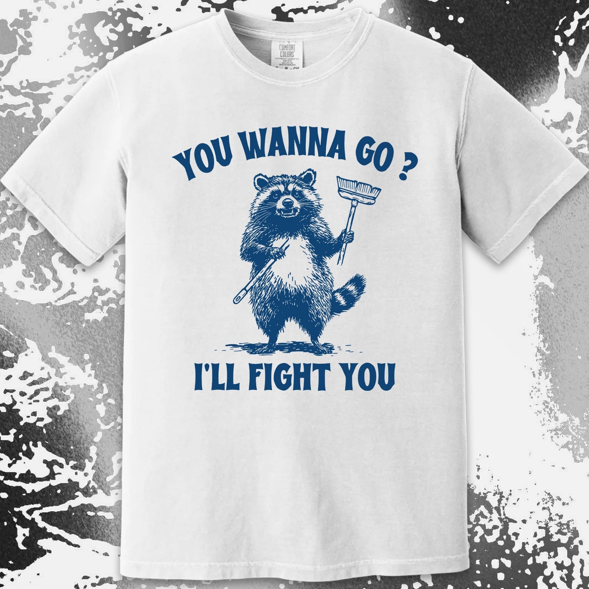 You Wanna Go? I'll Fight You Raccoon Shirt, funny meme tee gift (view 16)